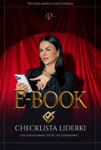 E-book „Checklista liderki – czyli jak ogarnąć życie i nie zwariować!”