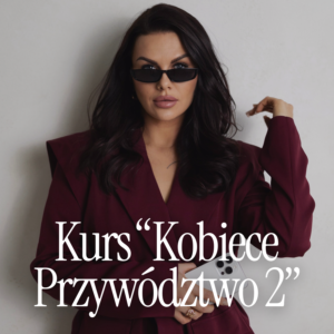 Kurs online „Kobiece Przywództwo 2”
